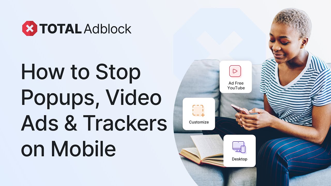 How to Stop Popups, Video Ads & Trackers on Mobile