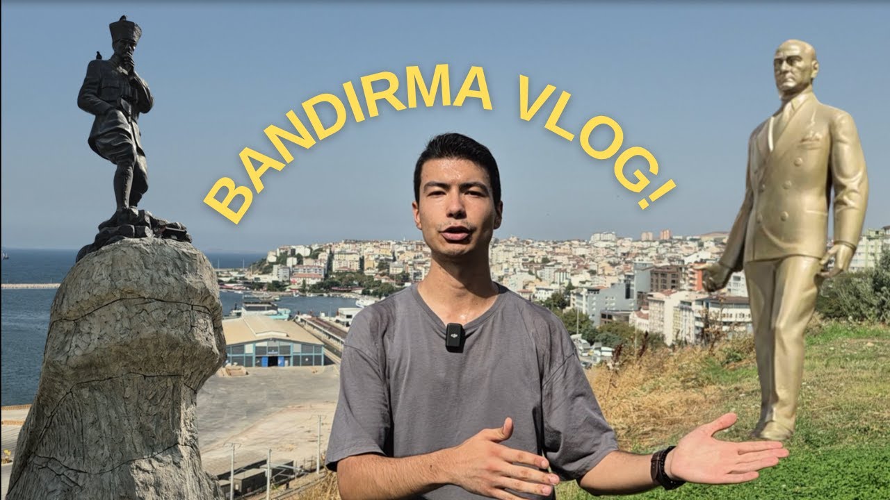 Bandırma VLOG - Bandırma’da Gezilecek Yerler - Öğrenciler ve Taşınanlar İçin Rehber - Bandırma Turu