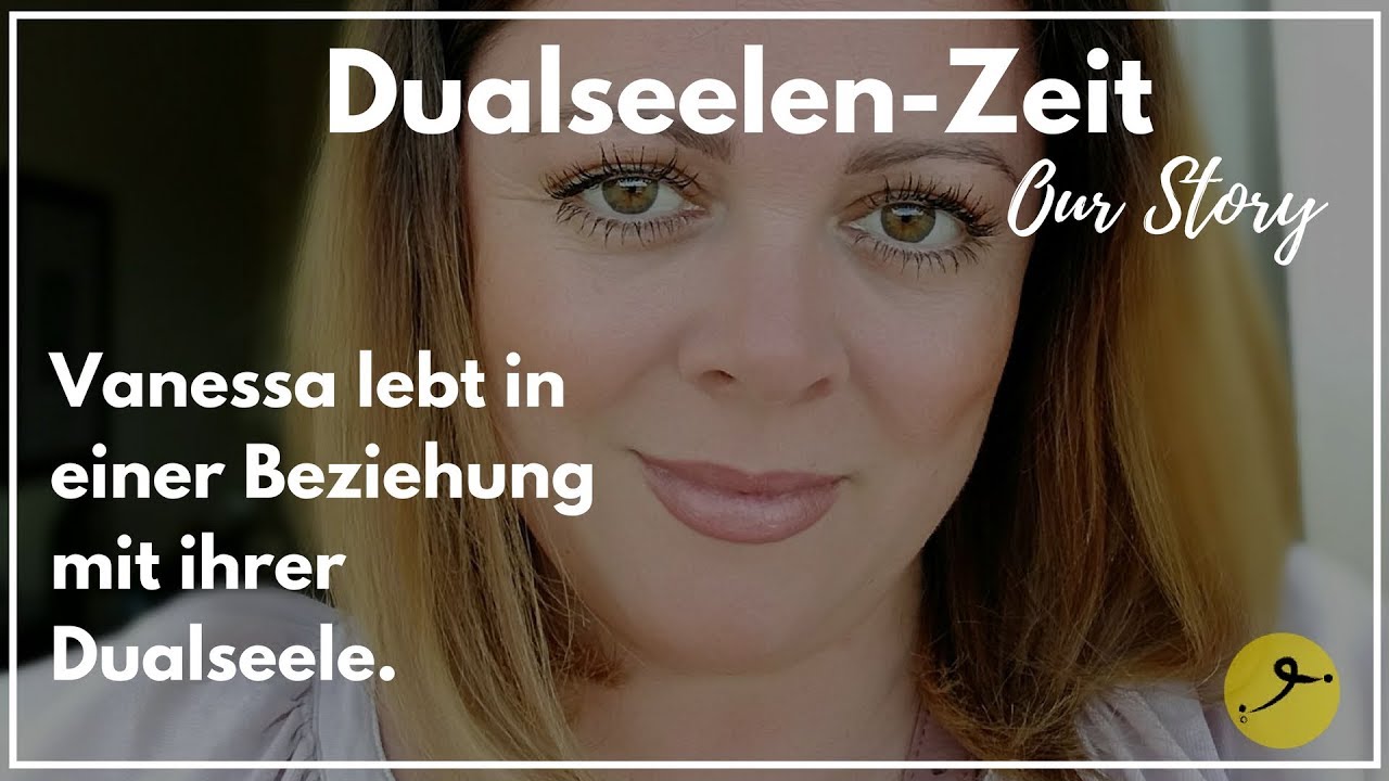 Dualseelen Our Story: Vanessa lebt in einer Beziehung mit ihrer Dualseele.