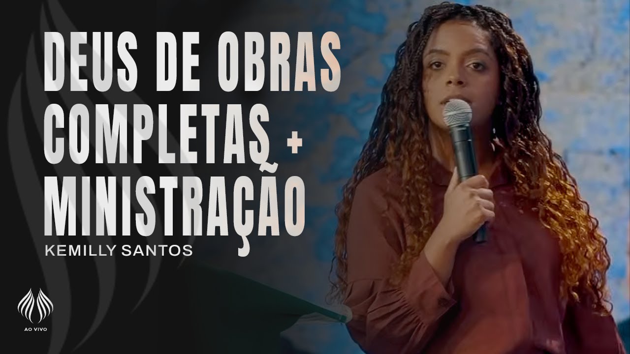 Kemilly Santos | Deus de Obras Completas + Ministração (Ao Vivo)