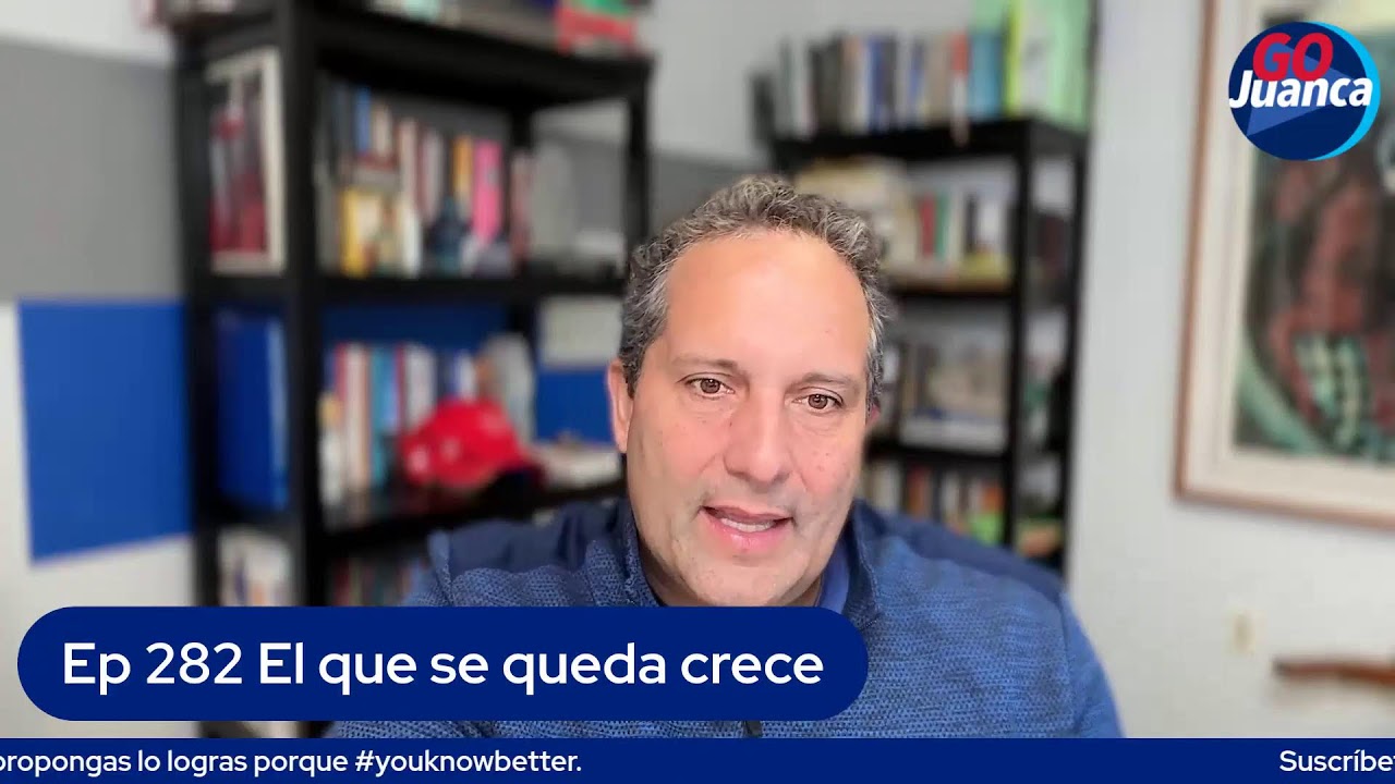 Ep 282 Lunes de motivación hablando del que se queda crece.