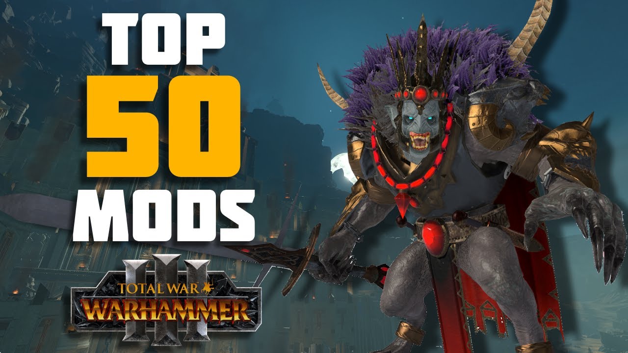 50 лучших модов для любой кампании Warhammer 3!