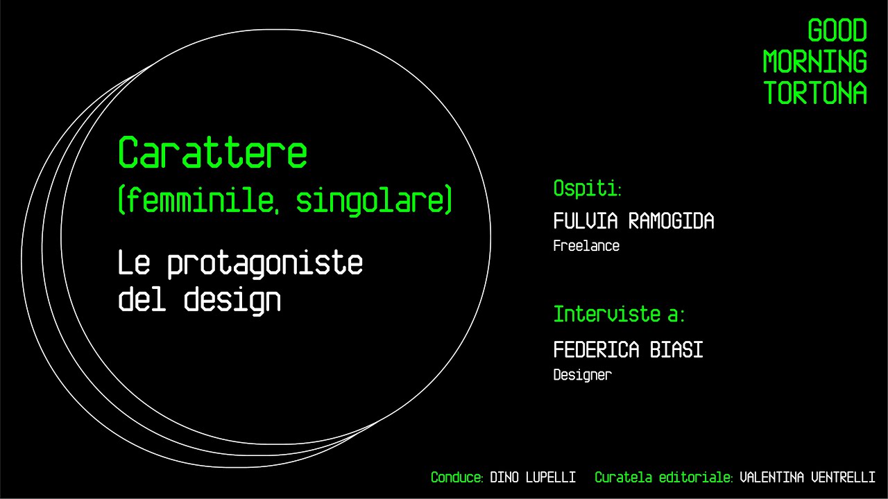 GOOD MORNING TORTONA 📻 Carattere (femminile, singolare) - Le protagoniste del design