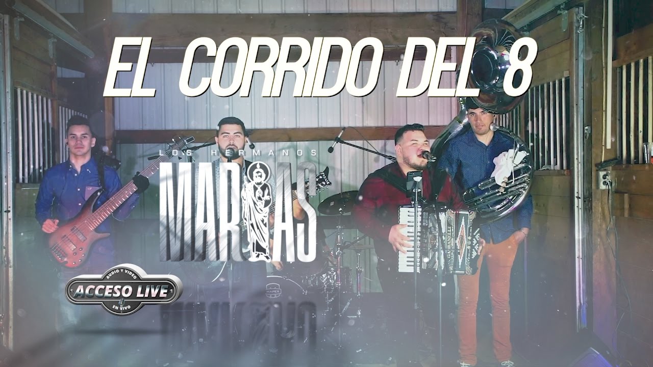 El Corrido del 8 - (ACCESOLIVE)  Los Hermanos Marias (en vivo)
