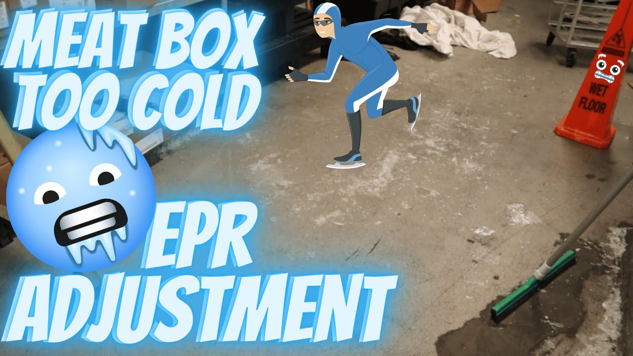 Refrigeration Meat Box Too Cold EPR Valve Adjustment