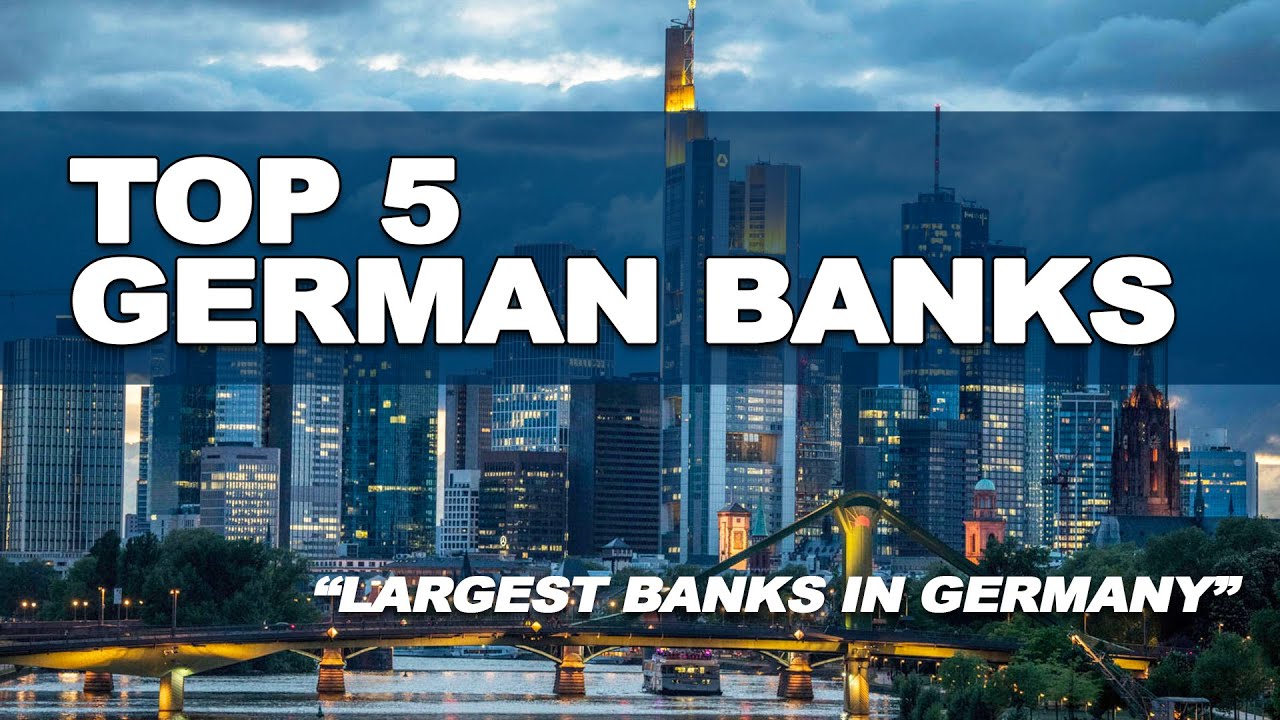 Top 5 German Banks - The Largest Banks in Germany