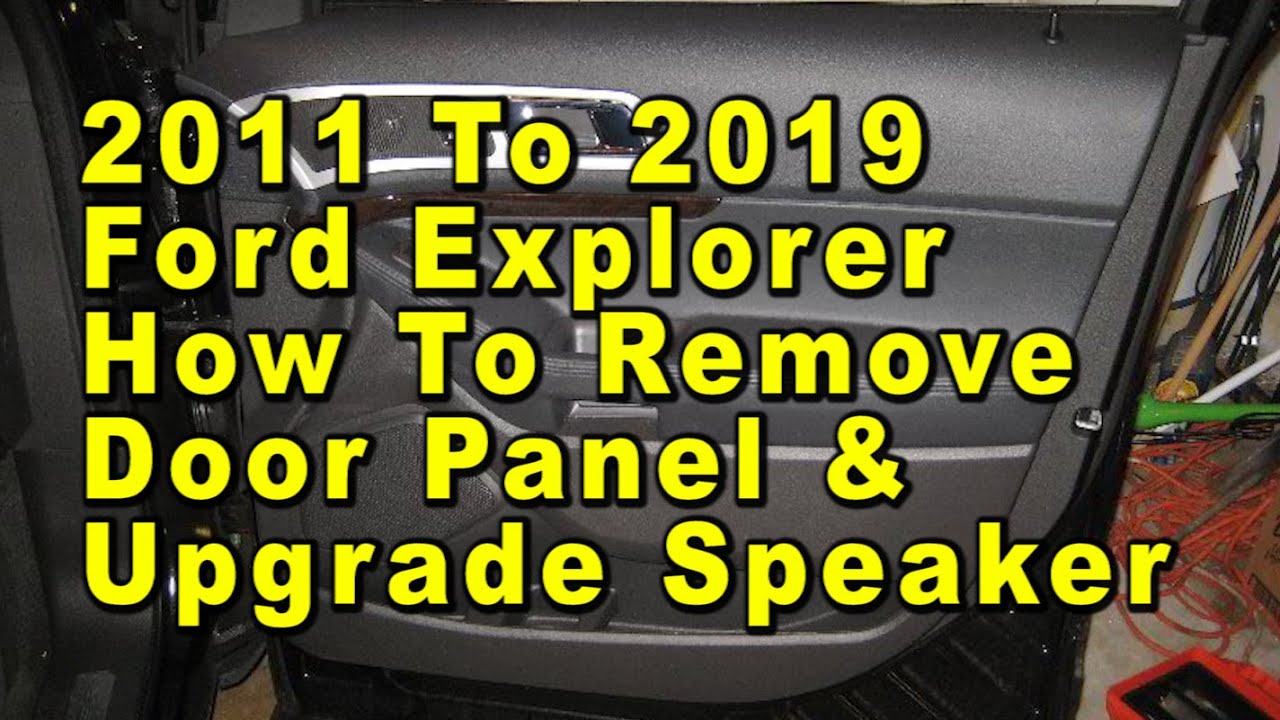 2011 To 2019 Ford Explorer How To Remove Door Panel & Upgrade Speaker With Sizes & Part Numbers