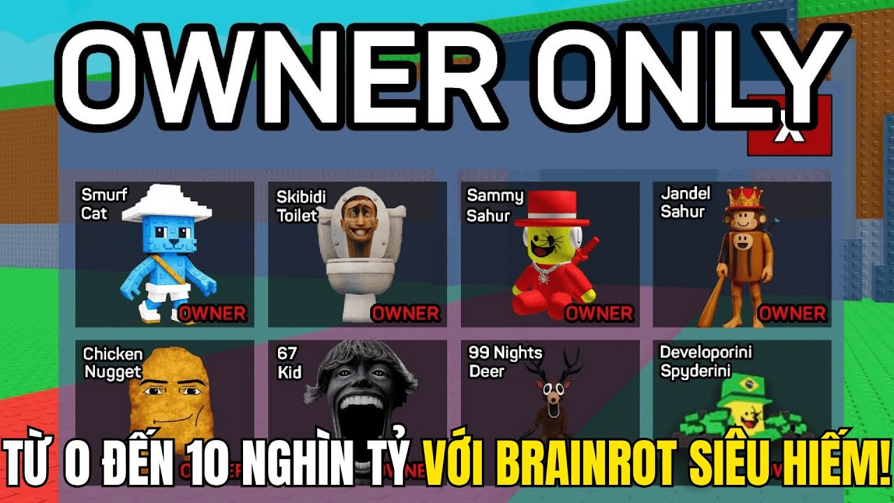 Từ 0 Đến 10 Nghìn Tỷ Với Brainrot ADMIN Siêu Hiếm Trong Roblox Steal A Brainrot...CDN