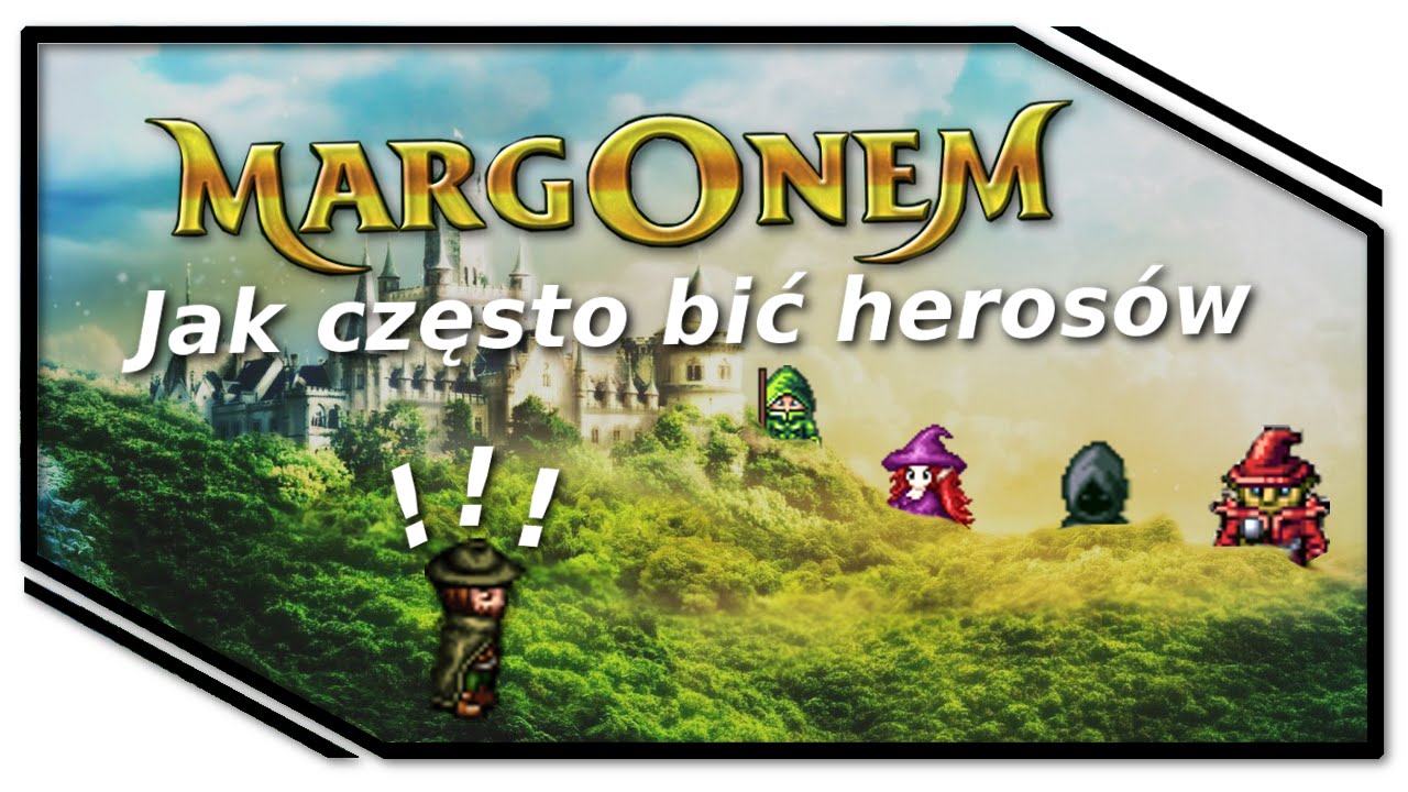 Jak często bić heros&oacute;w w Margonem?