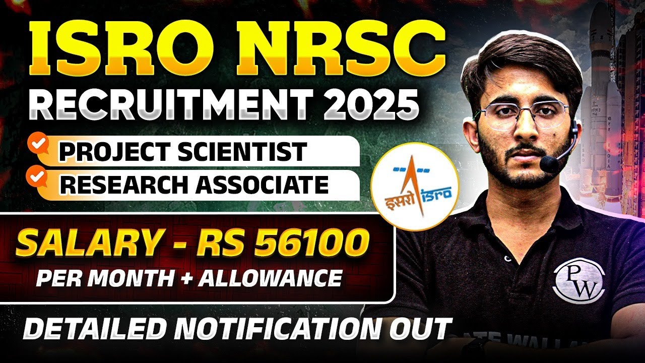 ISRO NRSC Recruitment 2025 | Project Scientist and Research Scientist | Detailed Notification Out