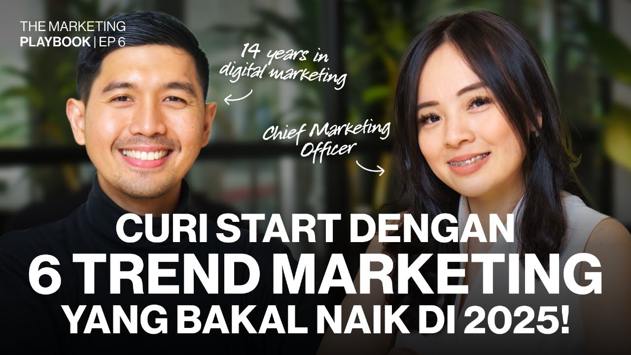 Marketers WAJIB Tau! Update Trend Marketing Tahun 2025 | #TheMarketingPlaybook EP 06