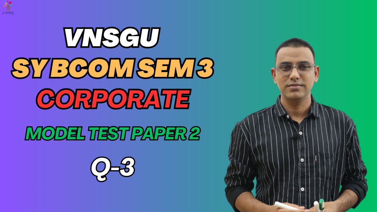 SY BCOM SEM 3 | CORPORATE | MODEL PAPER 2 | QUESTION 3 | E-ABHYASU