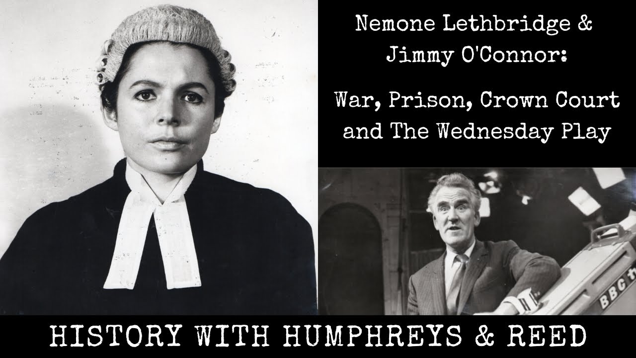 Nemone Lethbridge & Jimmy O'Connor: War, Prison, Crown Court & The Wednesday Play
