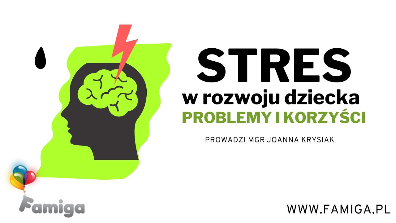 Stres w rozwoju dziecka - problemy i korzyści