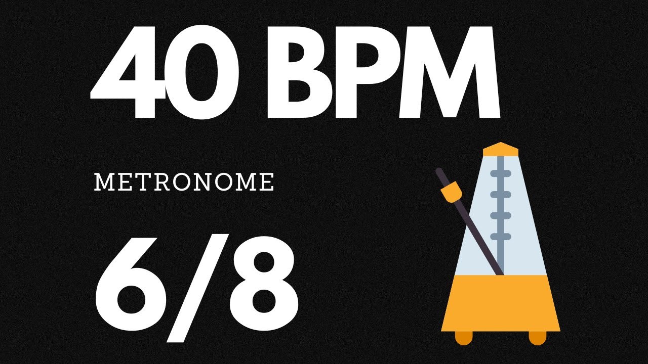 40 BPM Metronome 6/8
