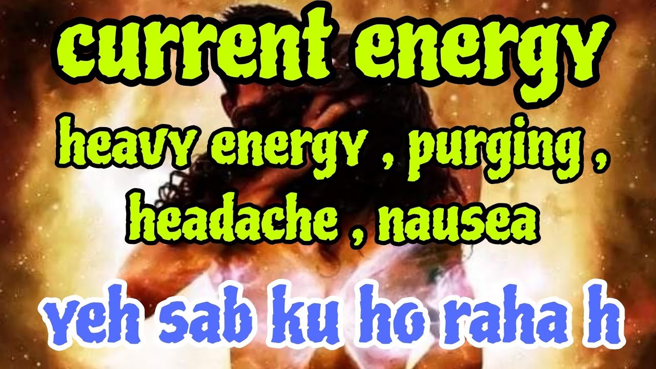 TF 😲 HEAVY ENERGY , PURGING , HEADACHE , NAUSEA DM KO CHASE YEH SAB KU #twinflame#energy#update