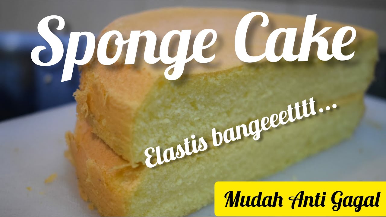 Sponge Cake, Resep dan Cara Mudah Membuatnya #Sponge Method , Seperti Membuat Bolu Jaman Dulu