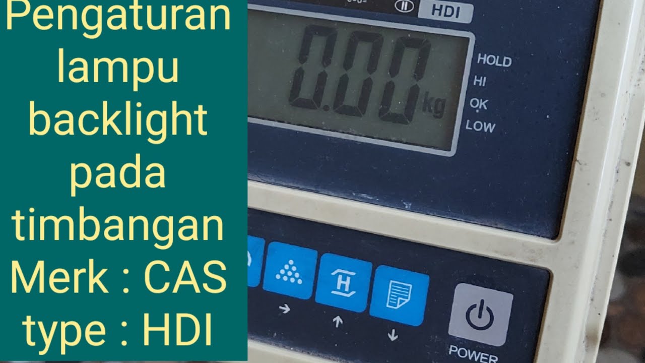 Pengaturan lampu backlight atau lampu latar belakang di timbangan merk : CAS  Type : HDI