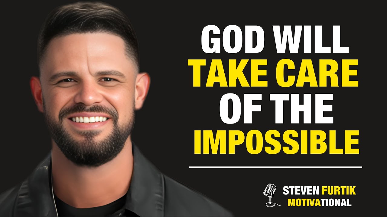 🔥 Let Go — God Will Take Care of the Impossible | Steven Furtick 🔥