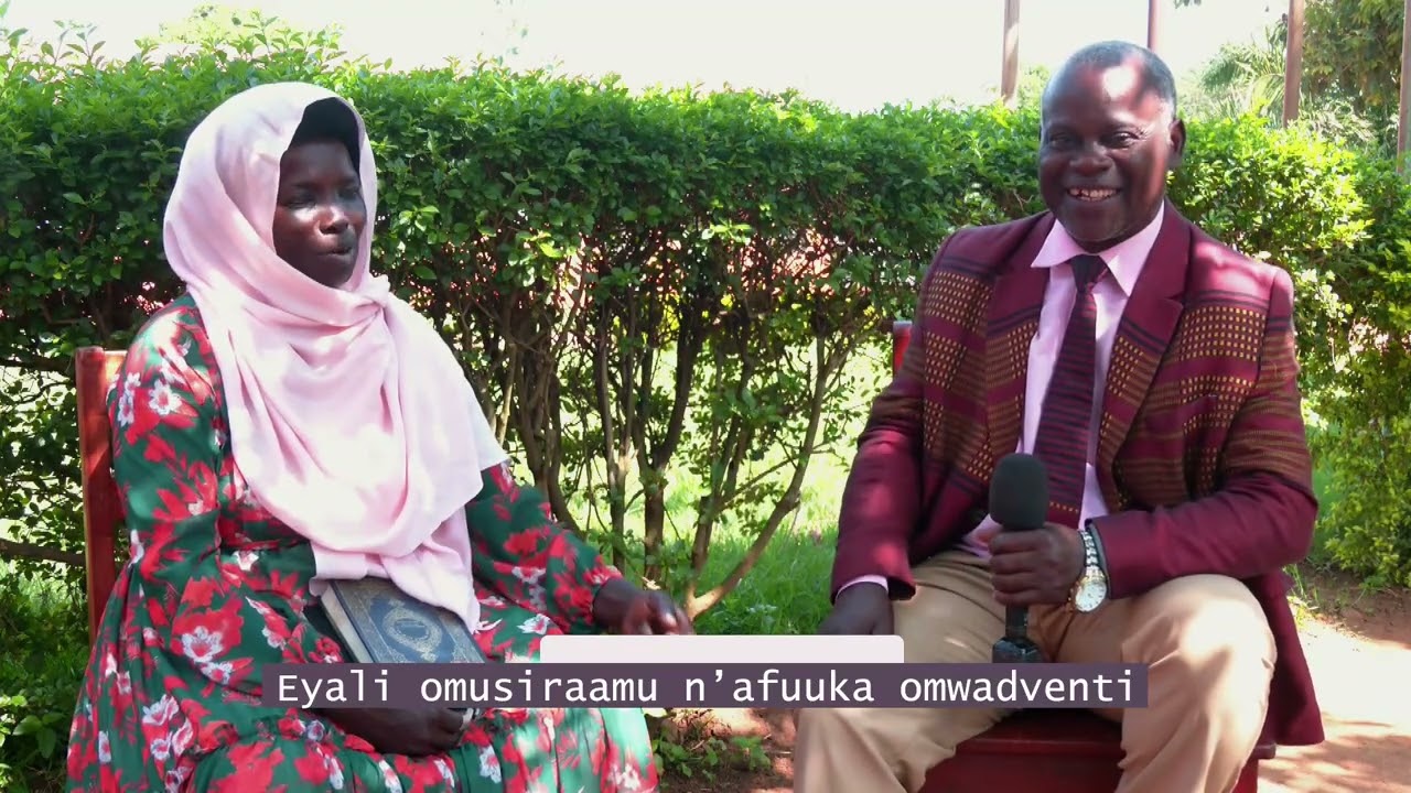 Eyali omusiramu n'afuuka omwadventi | OMWANA  WA' MUWENDO
