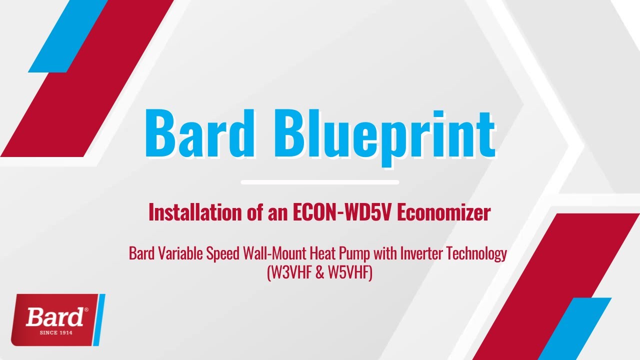Bard Blueprint: Installation of an ECON-WD5V Economizer