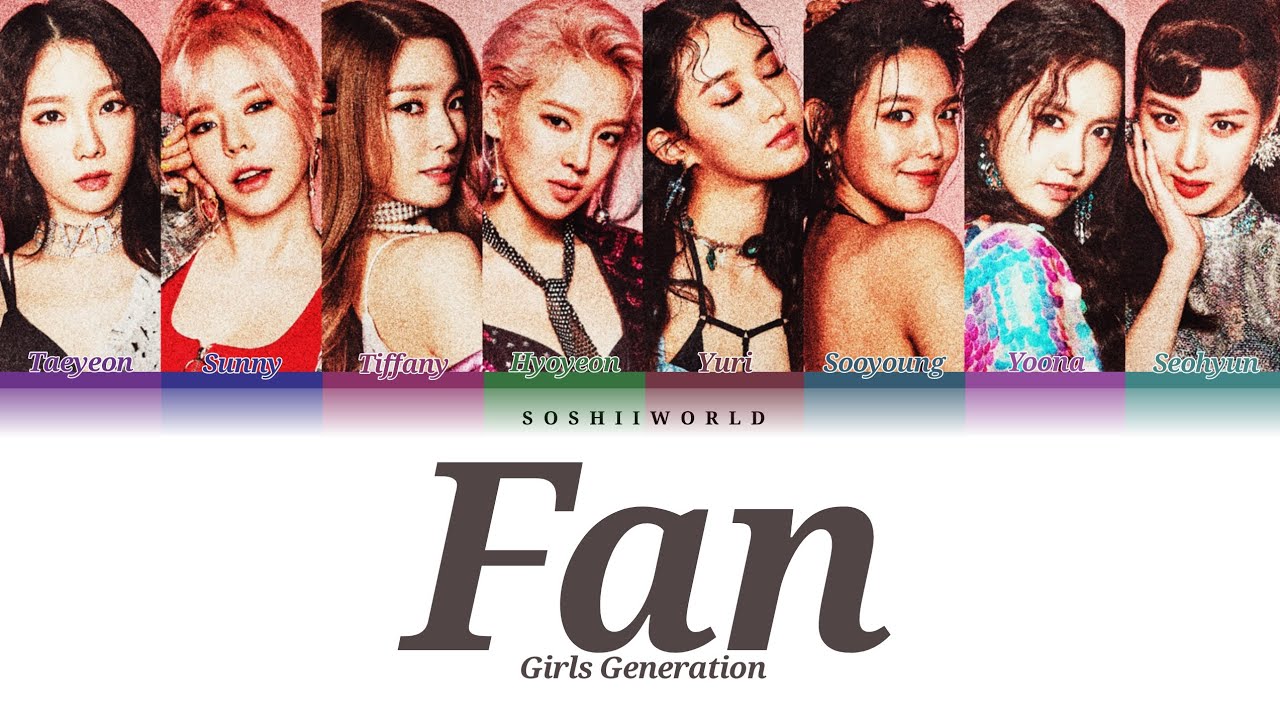 Girls&rsquo; Generation (소녀시대) &ndash; FAN (Color Coded Lyrics HAN/ROM/ENG)