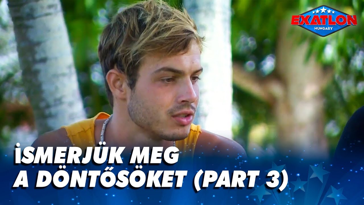 İsmerjük meg a döntősöket (Part 3)