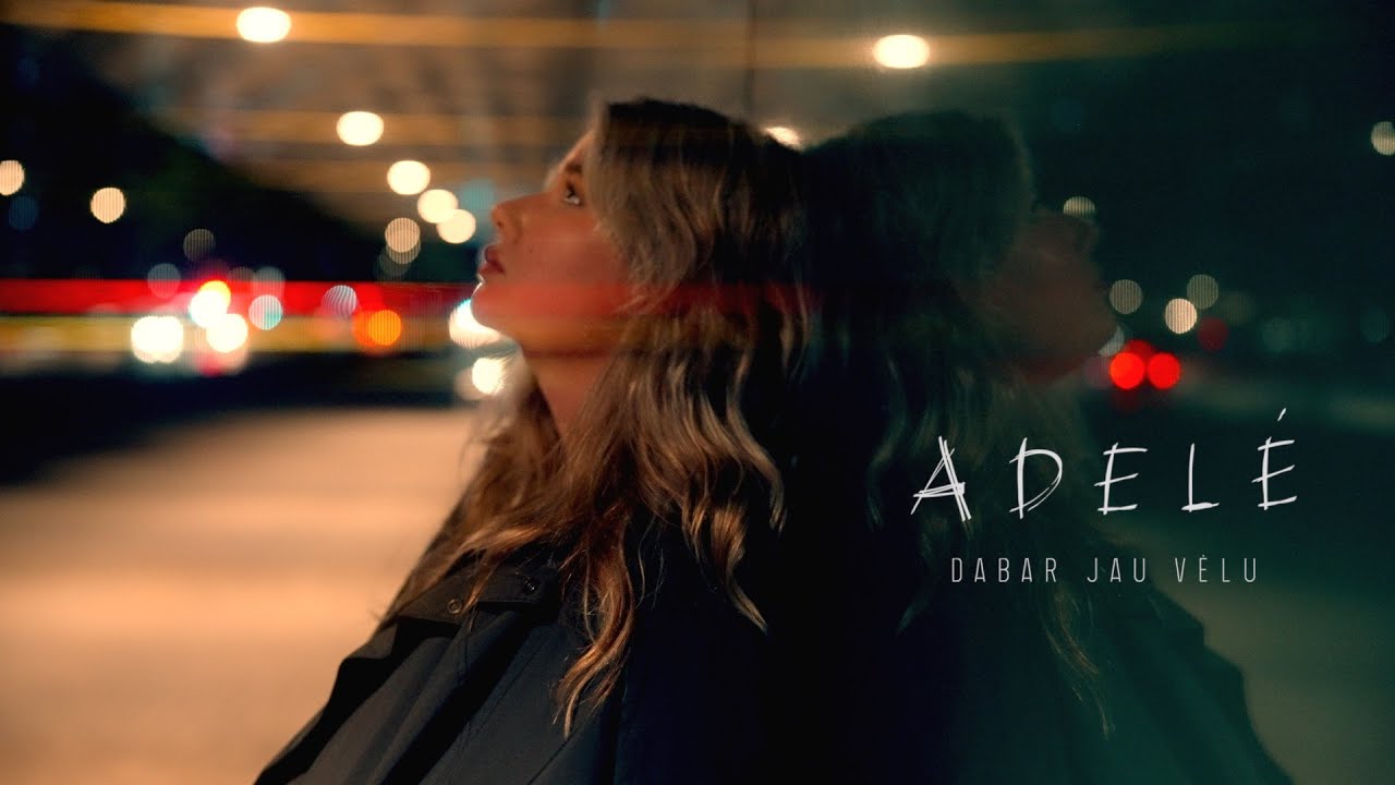 ADELĖ – Dabar jau vėlu