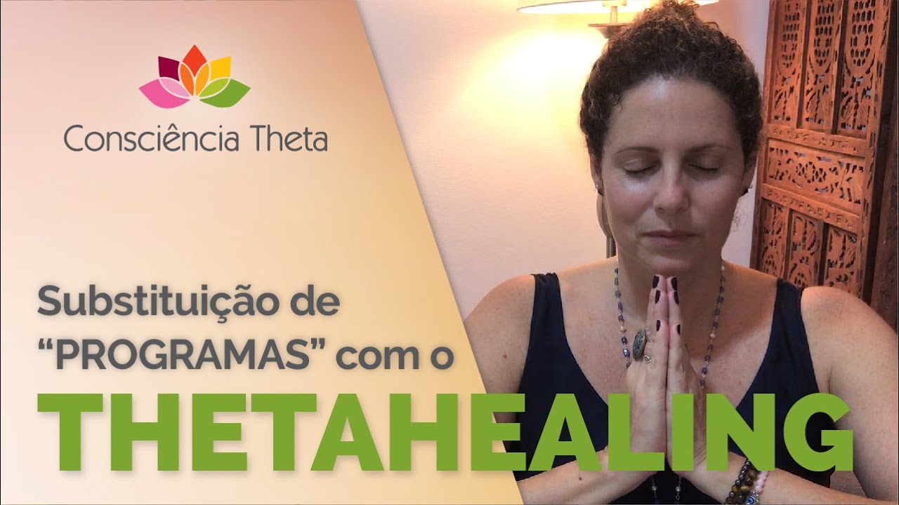 Substituição de programas ancestrais com o ThetaHealing