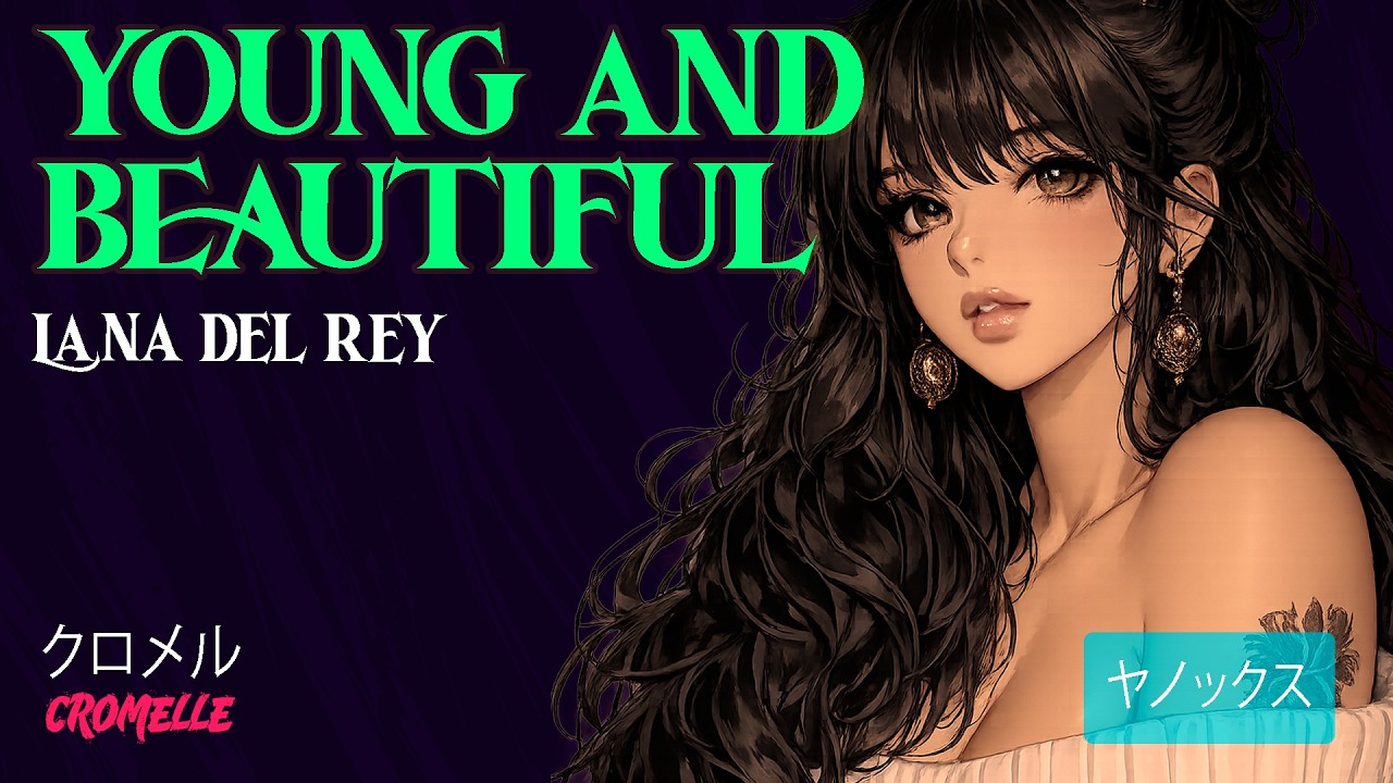 Lana Del Rey - Young and Beautiful || Letra Español + Ingles