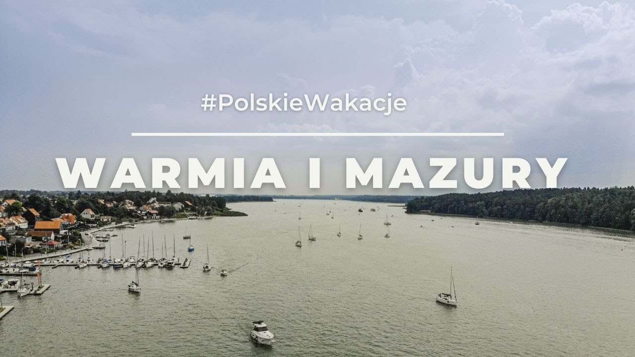 Warmińsko-Mazurskie Najpiękniejsze miejsca | #PolskieWakacje
