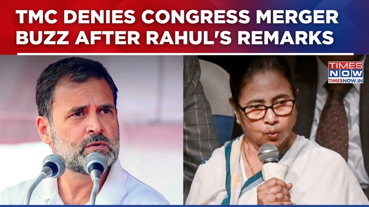 TMC Denies Congress Merger Buzz After Rahul's Remarks, Calls Integration Reports Baseless