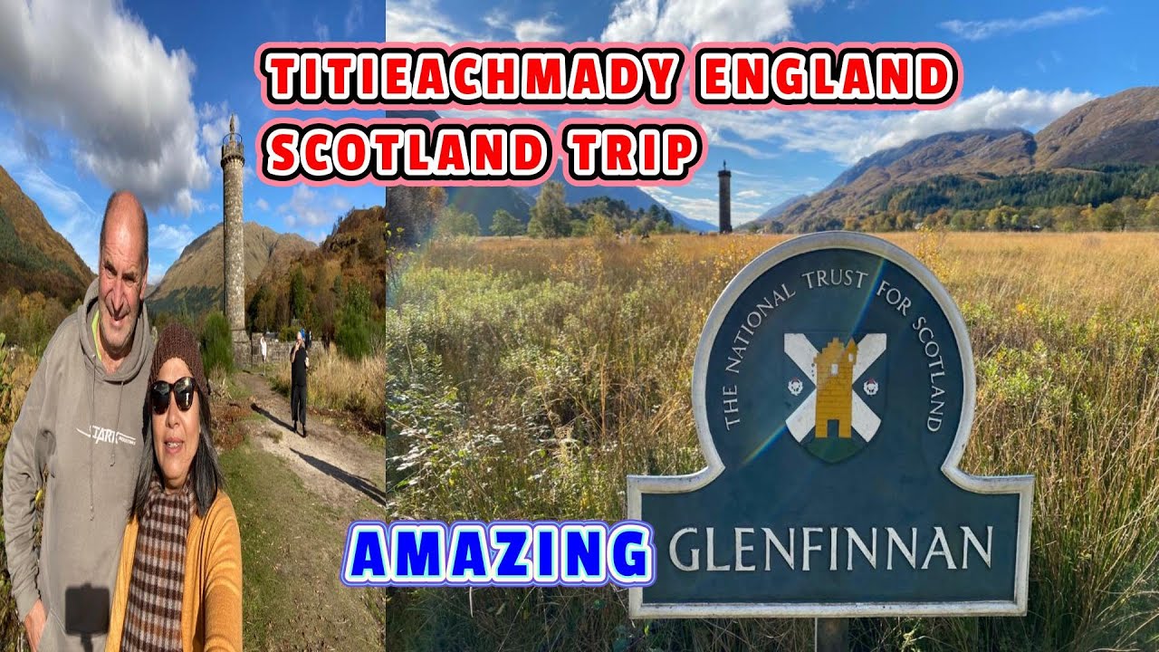 AMAZING GLENFINNAN | SCOTLAND TRIP | TITIEACHMADY ENGLAND VLOG