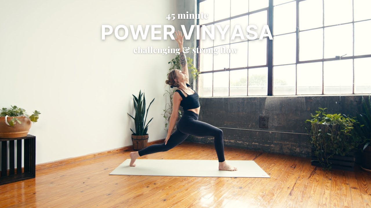 45 Minute Creative Power Vinyasa | strong & challenging flow