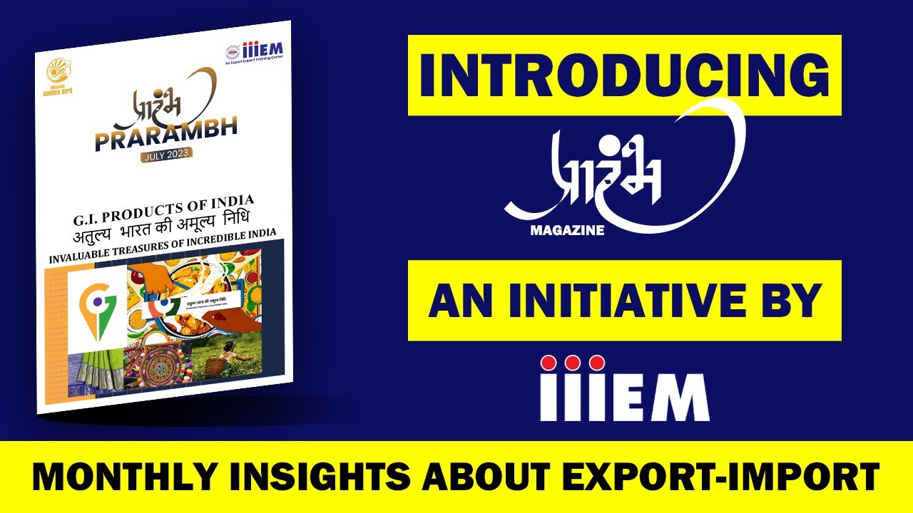 Introducing Prarambh Magazine - An Initiative by iiiEM |  Monthly Insights About Export-Import
