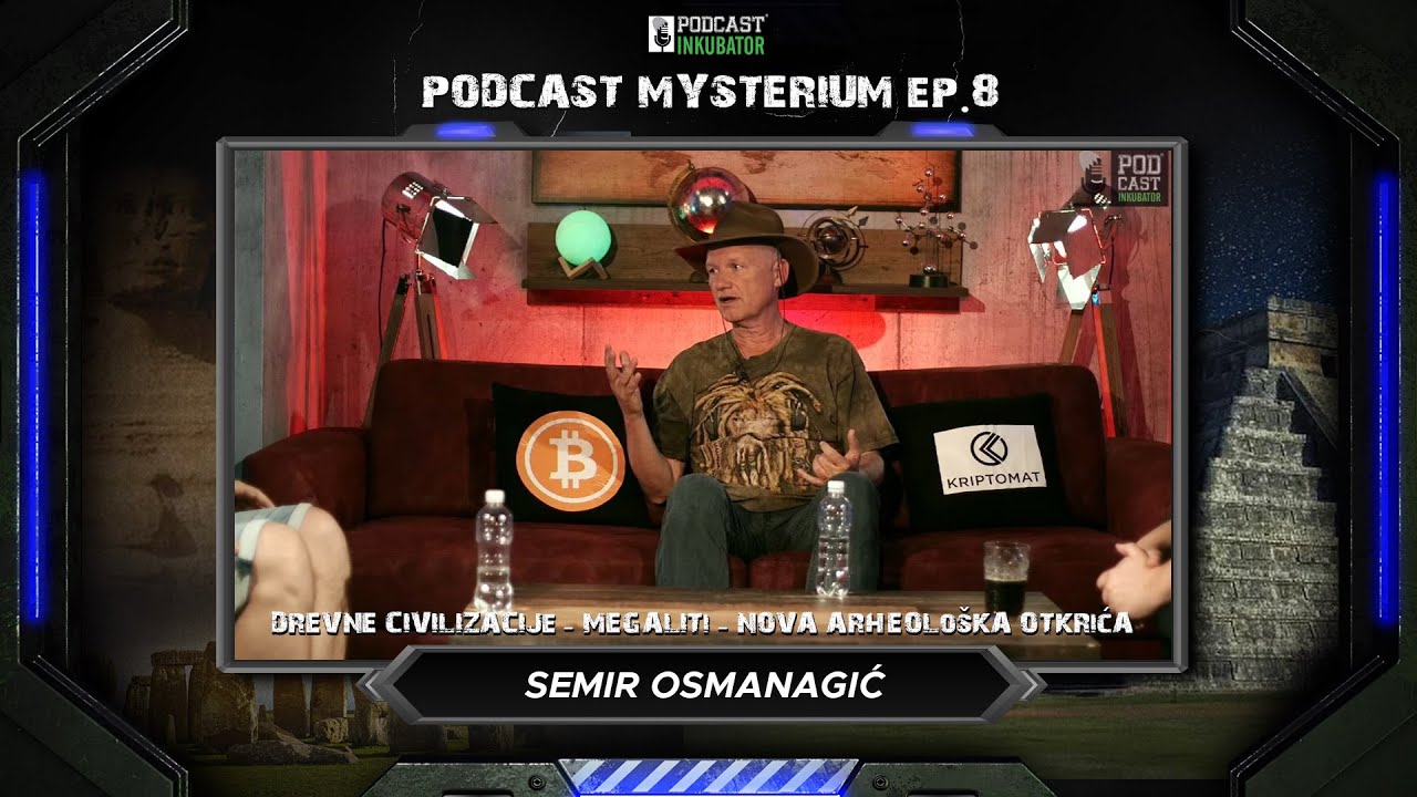 Podcast Mysterium #8 - Semir Osmanagić | Drevne civilizacije | Megaliti | Nova arheološka otkrića
