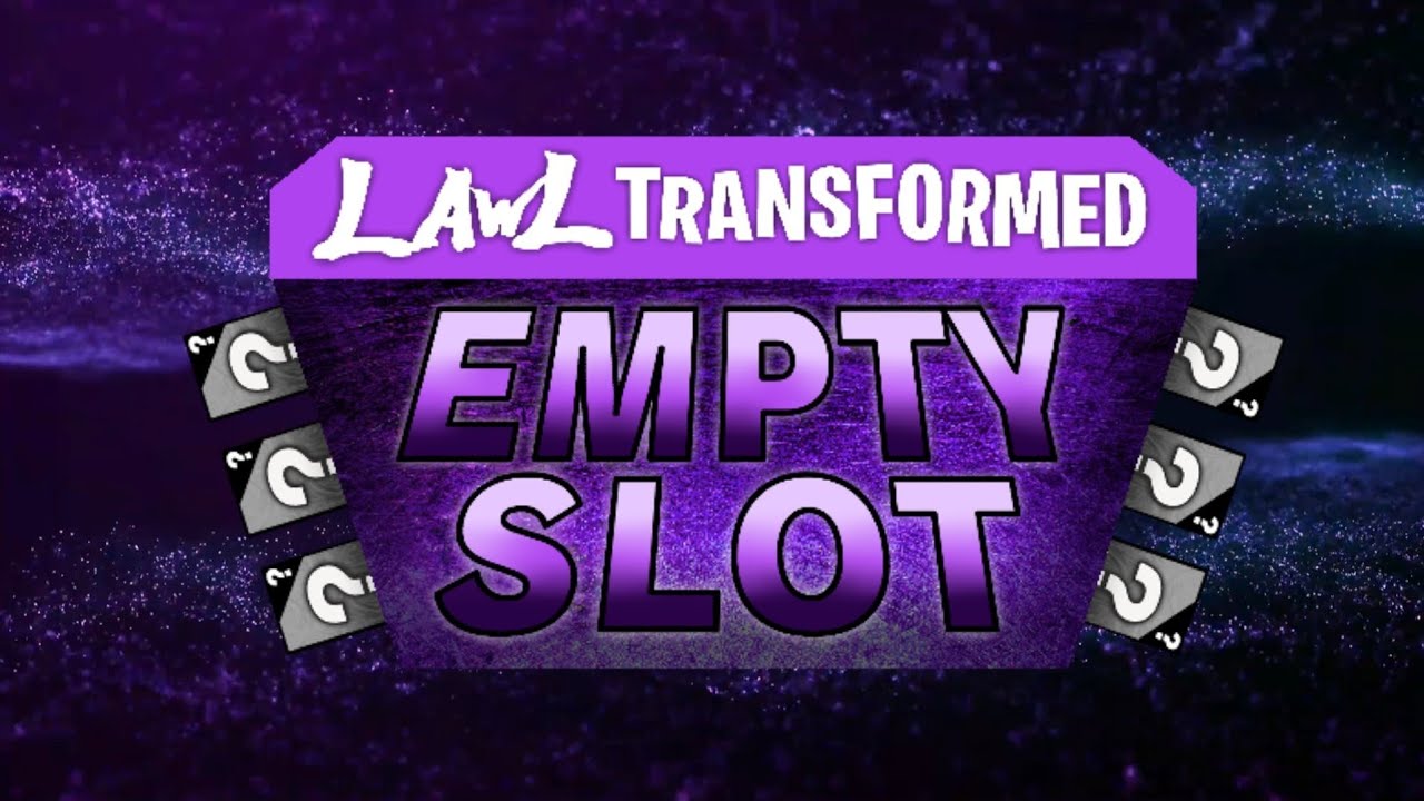 [POLL CLOSED] Lawl Transformed Empty Slot