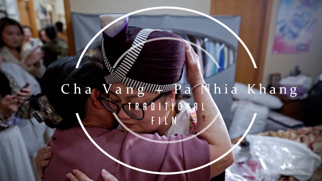 Cha Vang + Pa Nhia Khang | Traditional Hmong Wedding