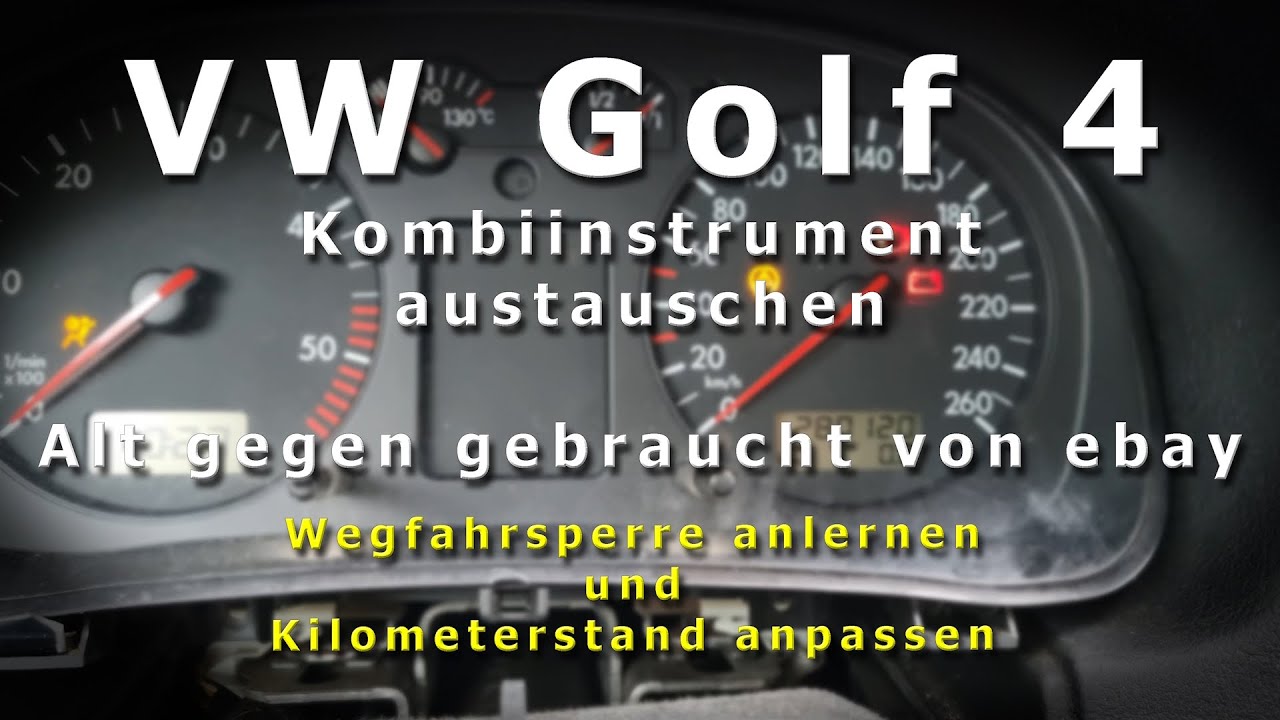 VW Golf 4 Kombiinstrument  austauschen - Wegfahrsperre anlernen und Kilometerstand anpassen