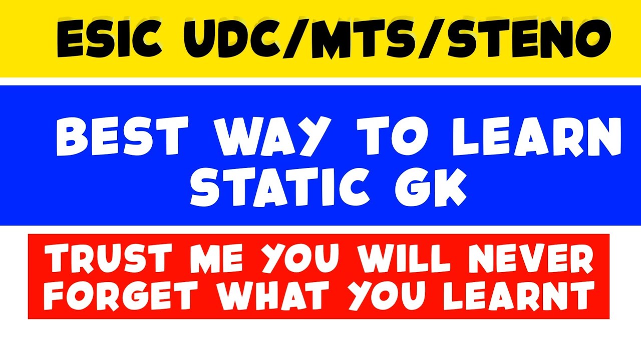 Best Way To Learn Static Gk For Esic UDC / Mts / Steno and Other Exams