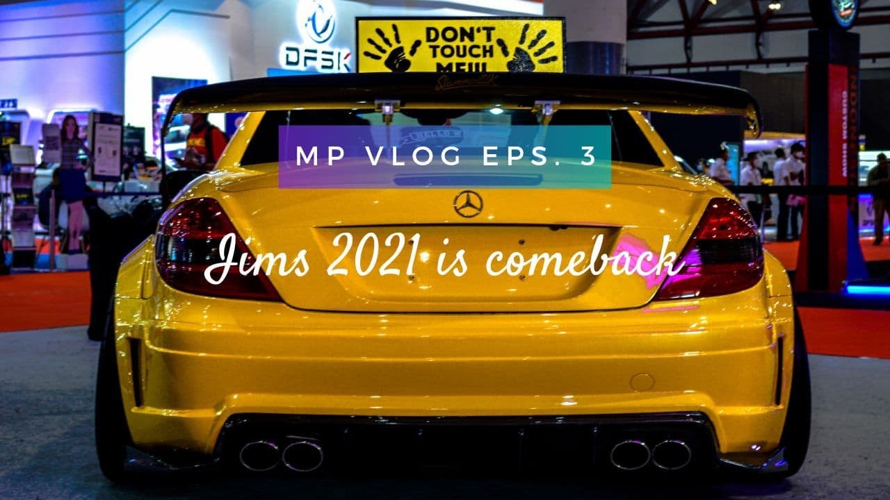MP VLOG EPS. 3 / EVENT OFFLINE TERBESAR DI INDONESIA KEMBALI HADIR