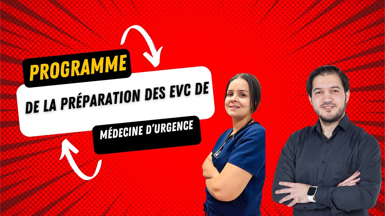 Programme de la préparation des EVC de médecine d'urgence session 2025 présentée par Dr Rim Hammami