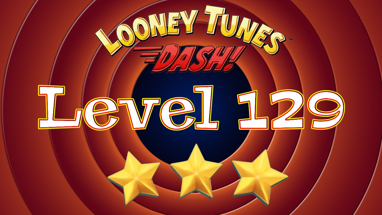 Looney Tunes Dash - Level 129 - 3 Stars