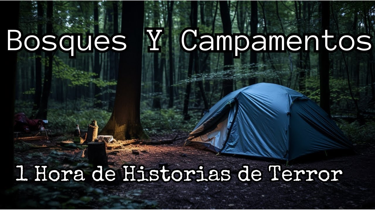 1 Hora de Historias de Terror de Bosques y Campamentos (Compilacion)