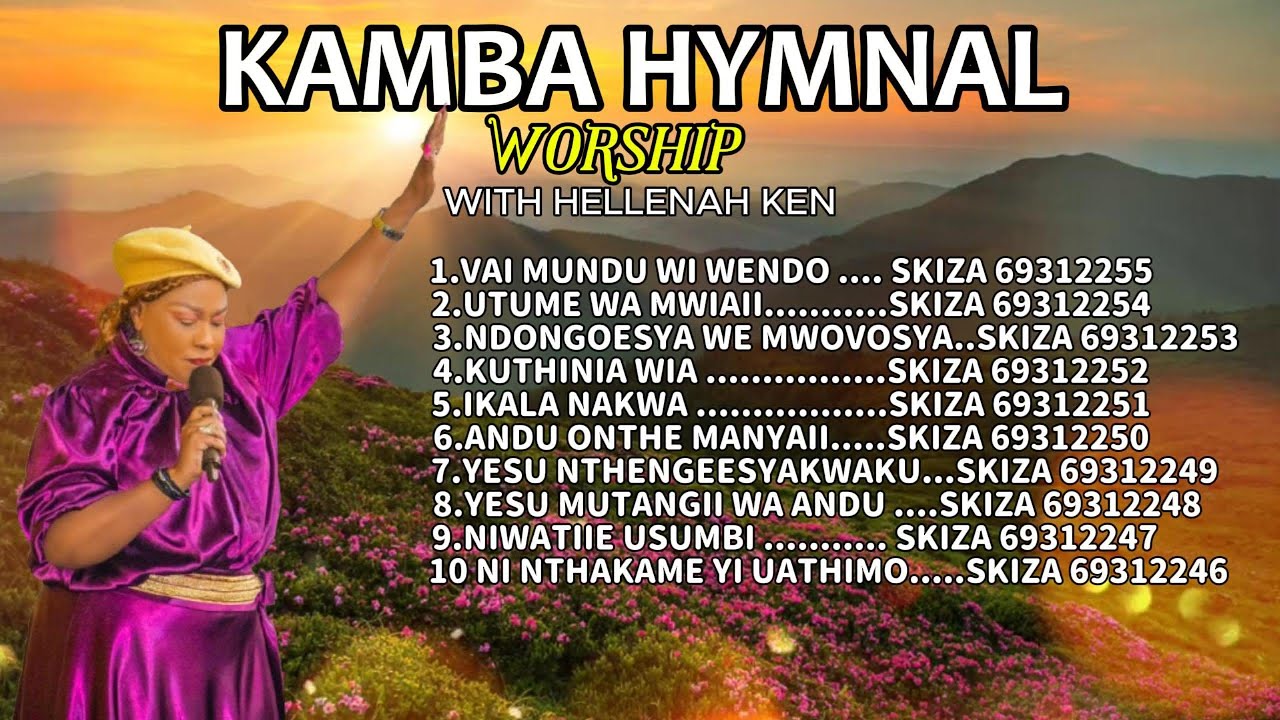 KAMBA HYMNAL WORSHIP WITH HELLENAH KEN