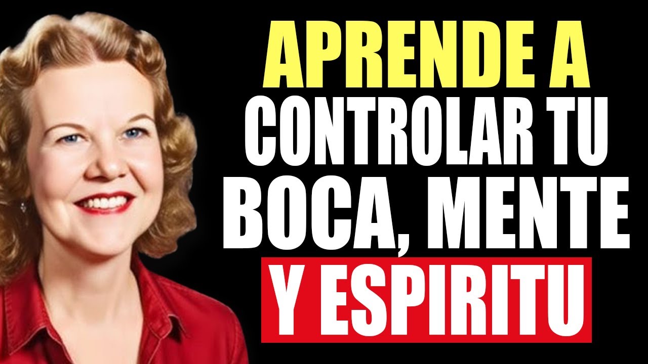 Aprende a controlar tu mente y espíritu para acercarte a Dios - Kathryn Kuhlman