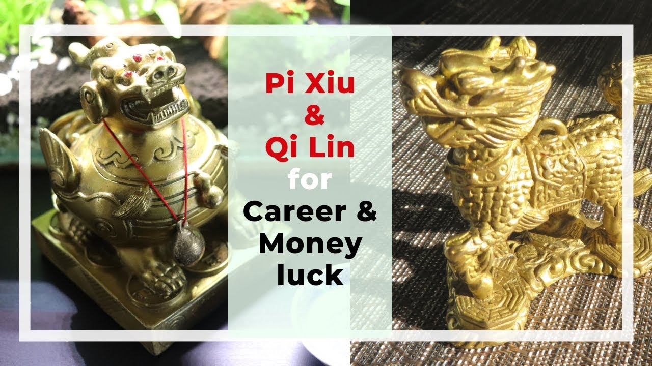 Qilin (Kirin) and Pixiu (Pi Yao) for career advancement and money luck
