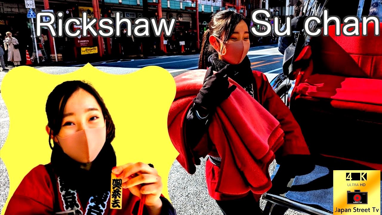 【4K】Rickshaw Japan Asakusa.Super Cute Girl Su chan