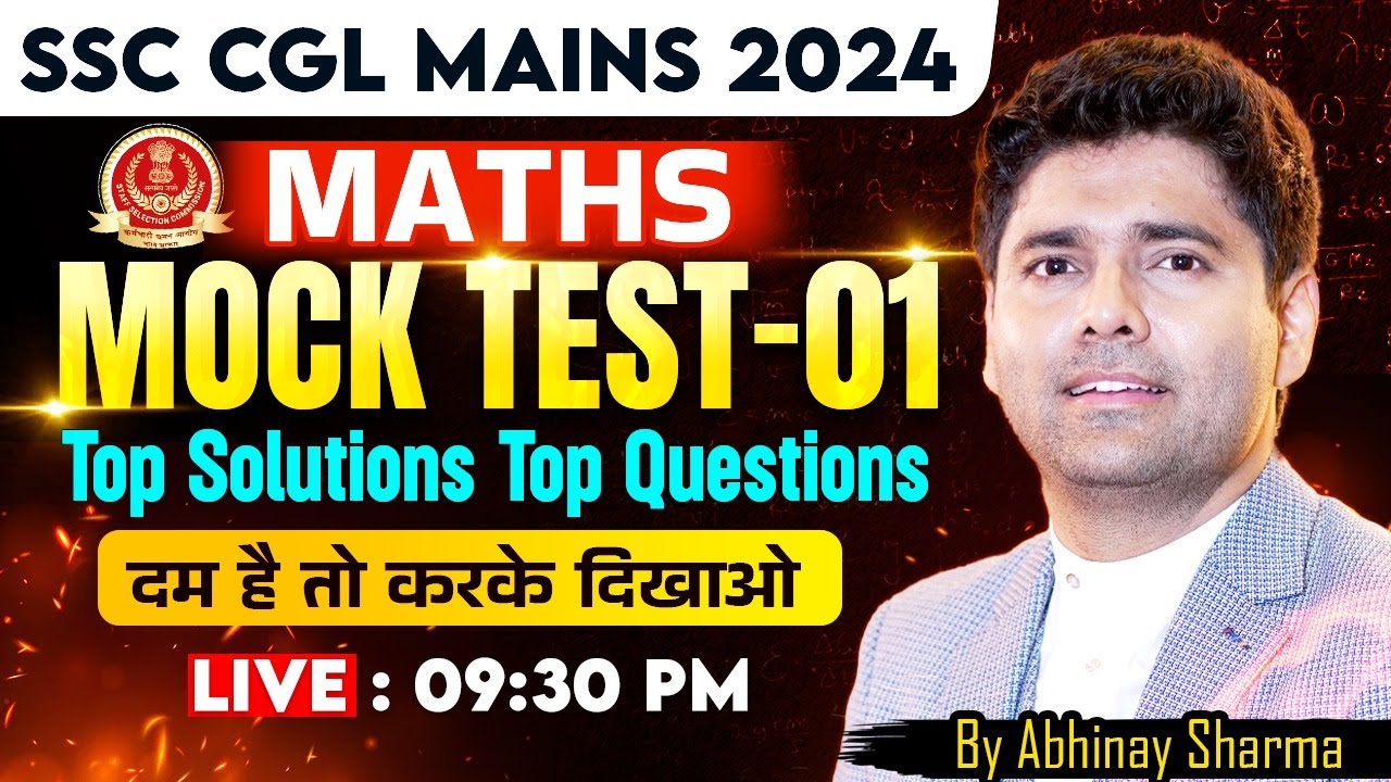 SSC CGL MAINS 2024 | MATHS MOCK TEST - 1 | TOP QUESTIONS | TOP SOLUTION | By Abhinay Sharma