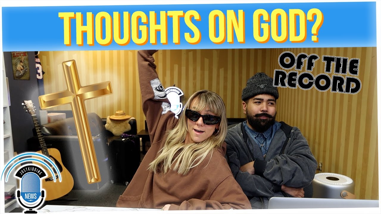 Off The Record: What Are Your Thoughts on God?